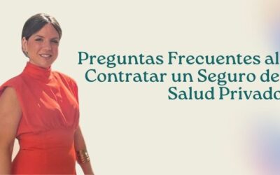 Preguntas frecuentes al contratar un seguro de salud privado