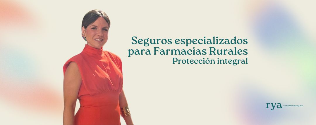 Seguros especializados para Farmacias Rurales: Protección integral