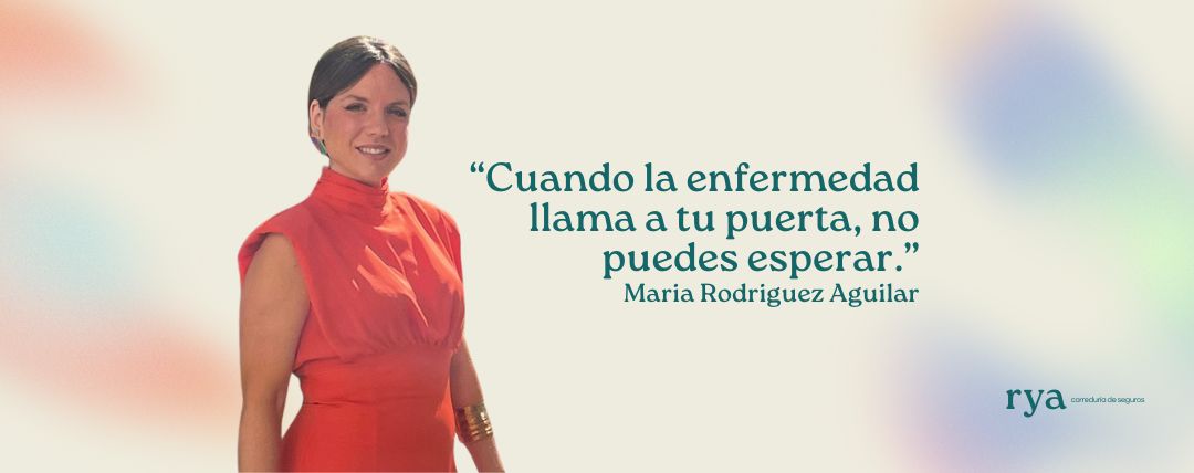 «Cuando la enfermedad llama a tu puerta, no puedes esperar»