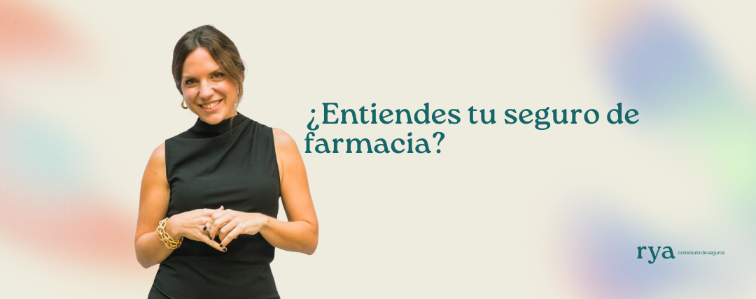 ¿Entiendes tu seguro de farmacia?